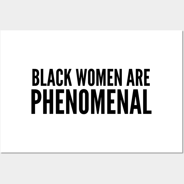 Black Women Are Phenomenal | Black power Wall Art by UrbanLifeApparel